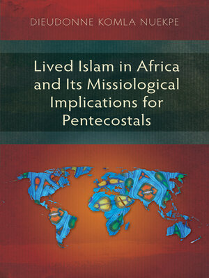 cover image of Lived Islam in Africa and Its Missiological Implications for Pentecostals